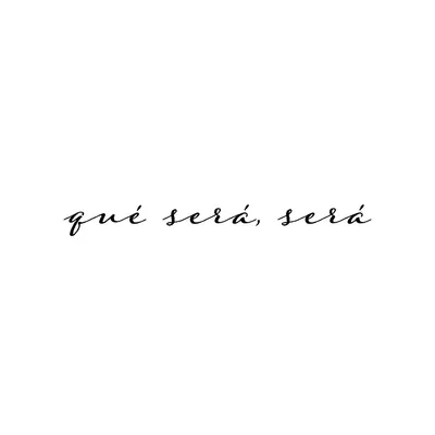Qué será, será (o que será, será)